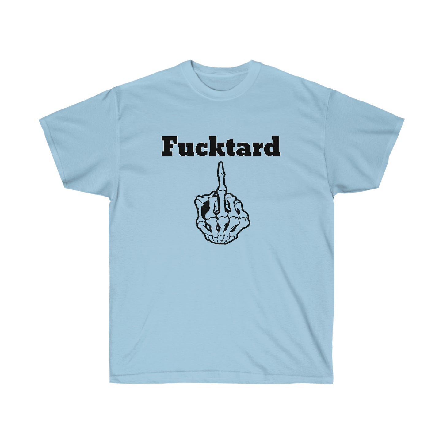 Fucktard tshirt