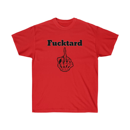 Fucktard tshirt